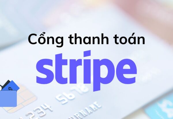 STRIPE CỔNG THANH TOÁN STRIPE