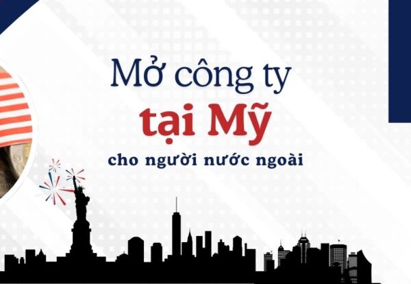 THÀNH LẬP CÔNG TY Ở MỸ THÀNH LẬP CÔNG TY Ở MỸ