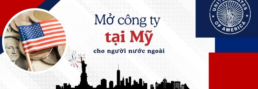 THÀNH LẬP CÔNG TY Ở MỸ