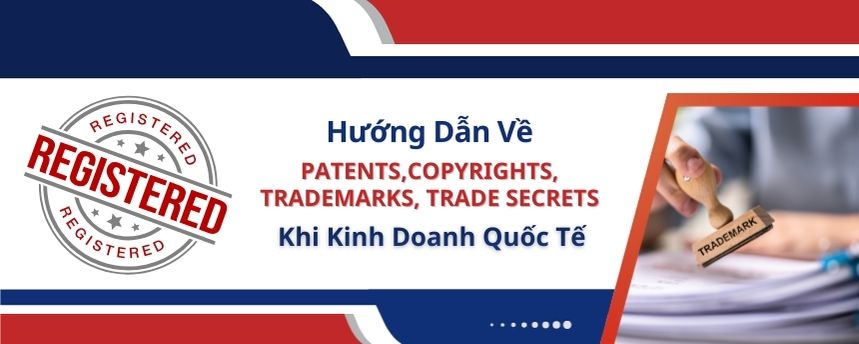 Bằng sáng chế (Patents), Bí mật thương mại (Trade Secrets), Thương hiệu (Trademarks) và Bản quyền (Copyrights)