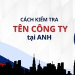 Hướng dẫn cách kiểm tra tính khả dụng của tên công ty tại Anh.