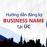 Hướng dẫn đăng ký tên công ty tại Úc