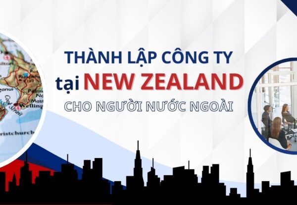 Thành lập công ty tại New Zealand cho người nước ngoài