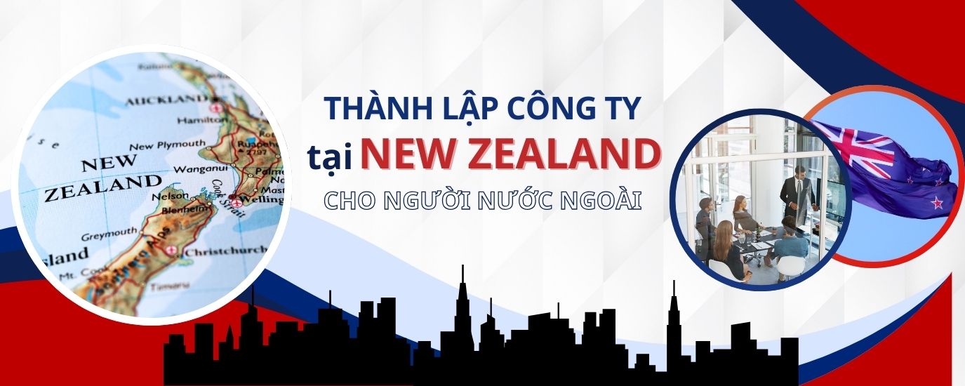 Thành lập công ty tại New Zealand cho người nước ngoài
