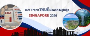 thay đổi về thuế Singapore 2026