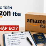 Amazon FBA Có Tạo ECI Tại Mỹ Không? Điều Seller Cần Biết