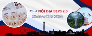 Thuế bổ sung nội địa Singapore BEPS 2.0